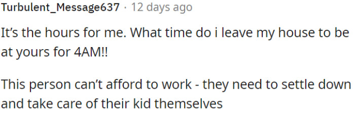 This person can't afford to work; she should focus on taking care of her child herself.