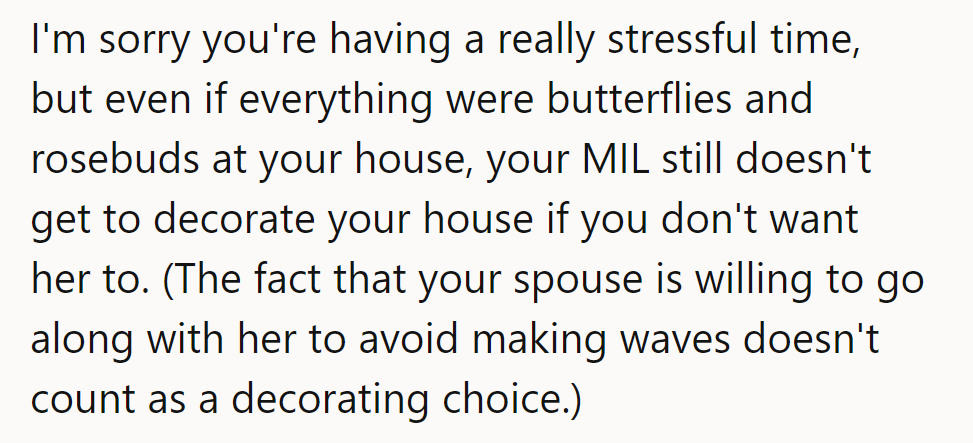 Even in a garden of roses, MIL doesn't hold the decorating palette!