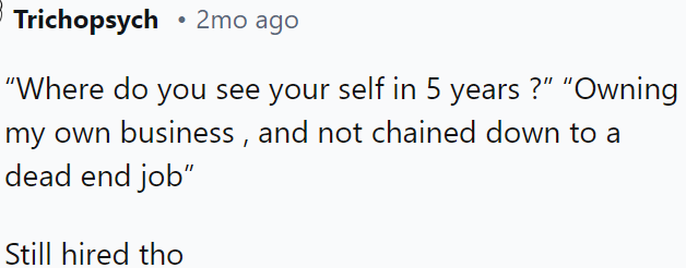 “Where do you see yourself in 5 years?”