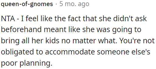 OP is not obligated to accommodate unannounced children.