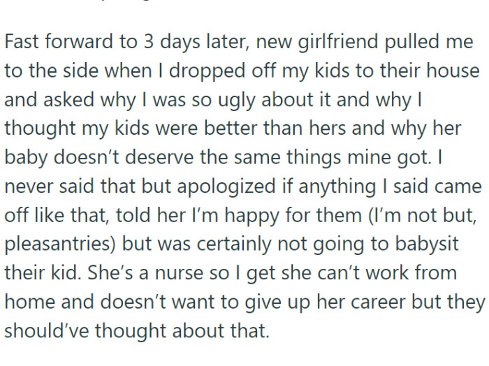 Amidst this emotional backdrop, OP's ex-husband makes an unexpected request: would she be willing to babysit his new child with his current girlfriend?