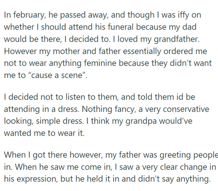 Sadly, her grandfather passed away. Despite warnings from her parents not to wear anything 