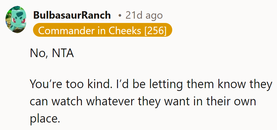 He's being generous; most days are theirs, and he just wants one evening for himself.