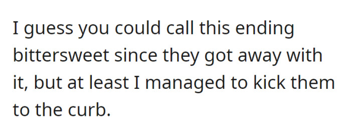 While they got away with it, OP found solace in finally parting ways with their family.