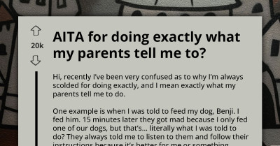 Teen Follows Parents’ Exact Instructions, Gets Called Stupid for Not Guessing What They Really Meant