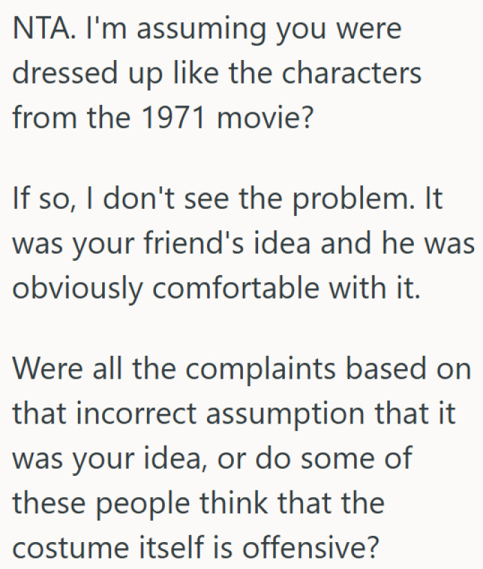 People assumed the costume was OP's idea and got offended for no reason.