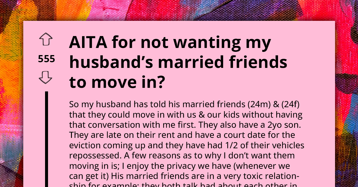 Husband Stirs Domestic Drama By Inviting Toxic Friends To Move In Without Informing His Wife