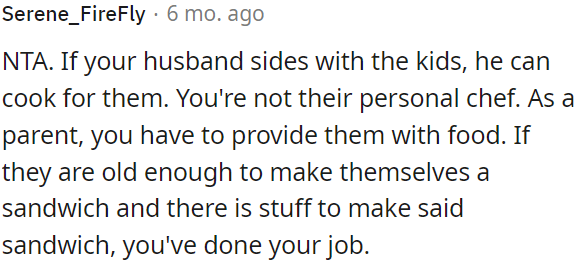 If OP's husband supports them, he can cook for them.