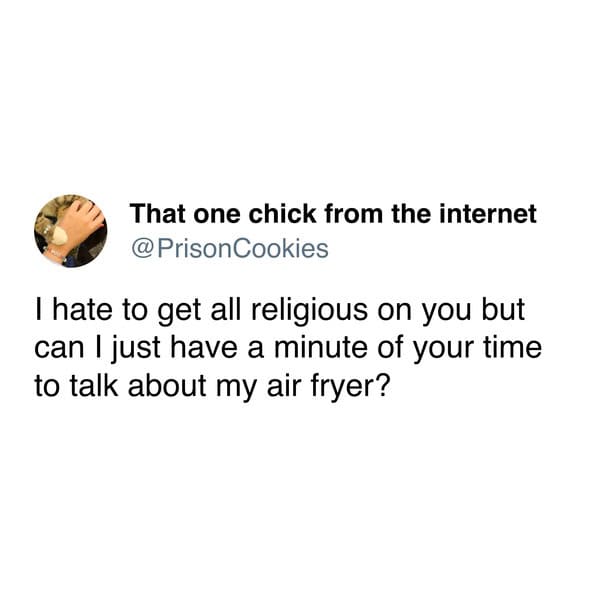 34. It's air fryer time