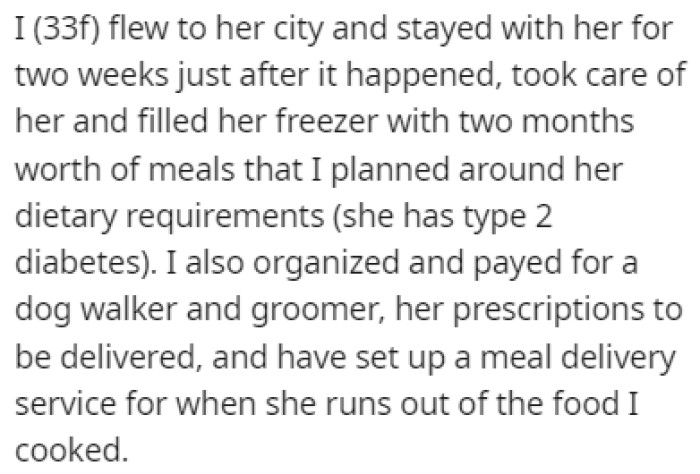 OP flew to her city and stayed with her for two weeks, providing her with everything she could possibly need