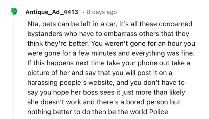 “You weren't gone for an hour; you were gone for a few minutes and everything was fine.”