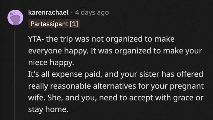 OP thinks he can throw a tantrum and get his way... too bad, everyone else in his family is a reasonable person.