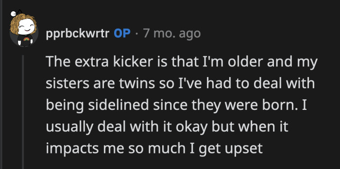 OP has been playing second fiddle to her twin sisters since childhood