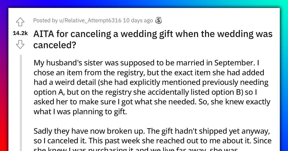 Redditor Called Unkind For Cancelling $700 Wedding Gift Order After The Couple Broke Up