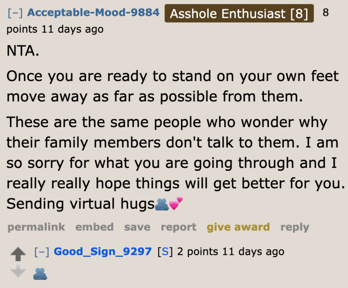 Moving out, really, is the only way out of this situation.