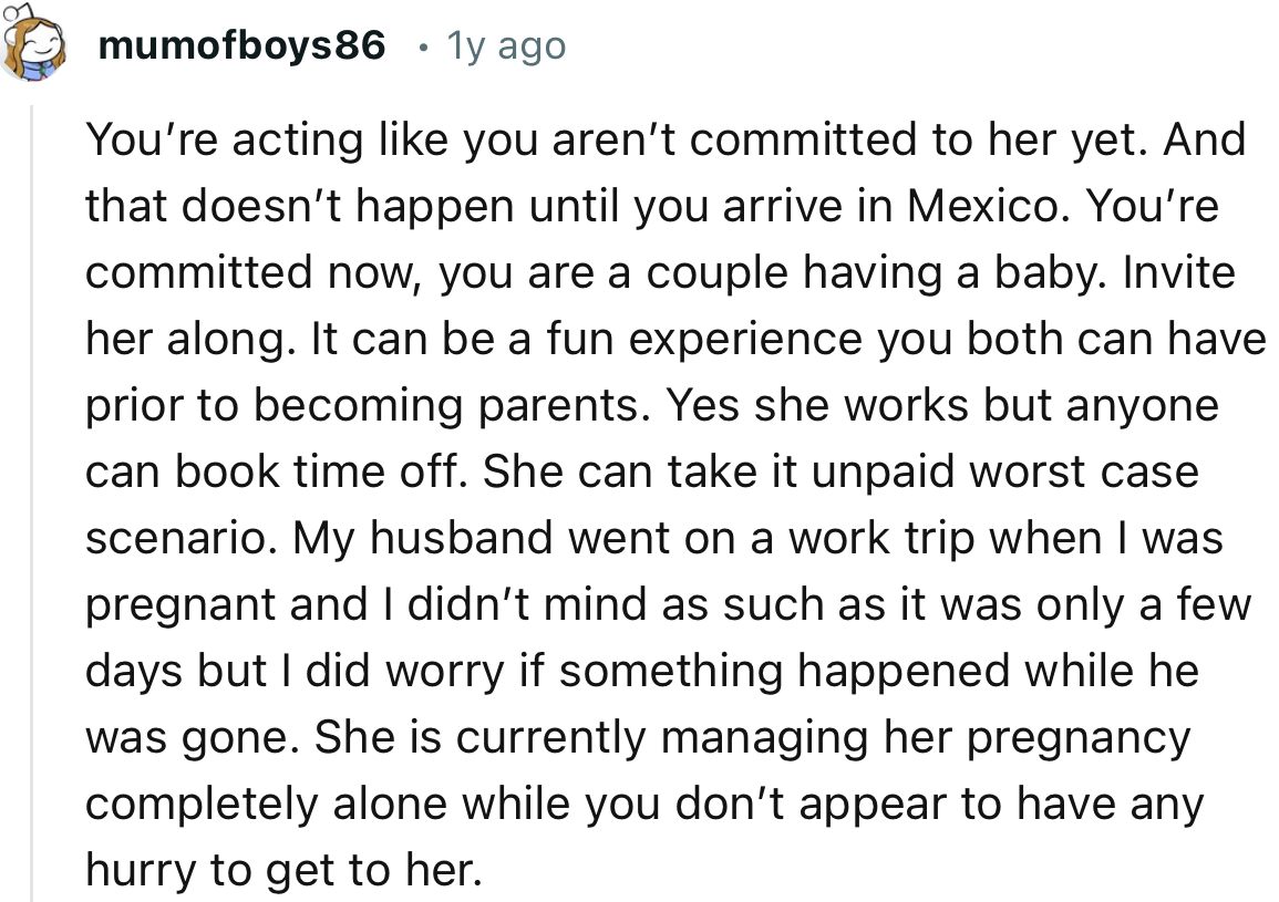 “You’re acting like you aren’t committed to her yet. And that doesn’t happen until you arrive in Mexico.”