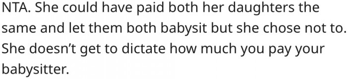 13. Her sister-in-law has no right to dictate what she pays her babysitter.