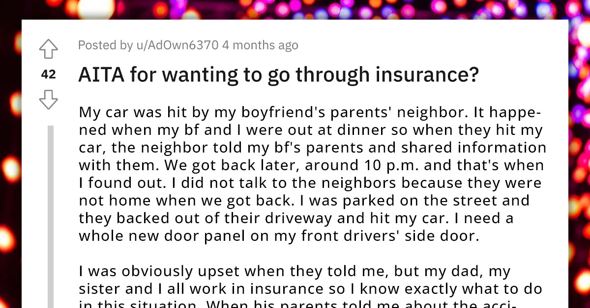Redditor Wants To Go Through Insurance After Boyfriend's Neighbor Hit Her Car, BF's Parents Tell Her Not To