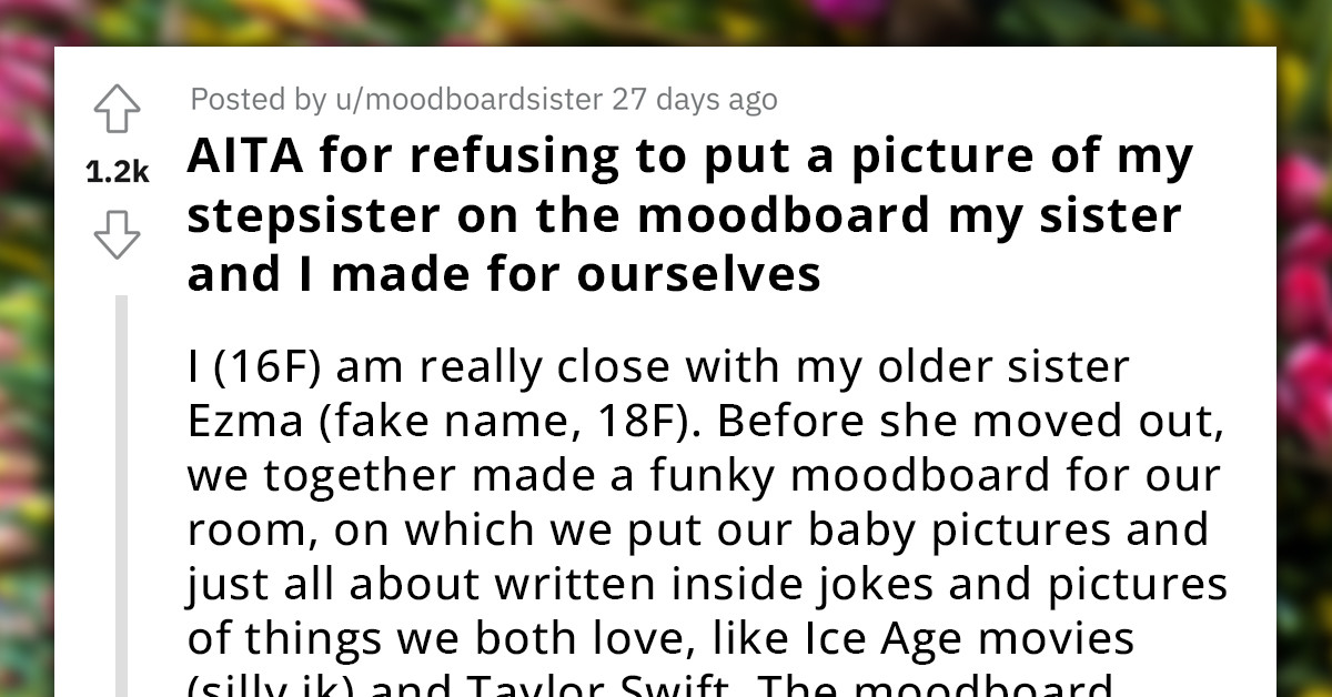 Redditor Sidelines Half-Sister From Sibling Moodboard, Causes Rift Between Her Father And Mother's Side Of The Family