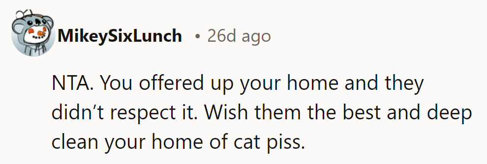 NTA. They disrespected their home; they should wish them well and deep clean the cat pee aftermath.