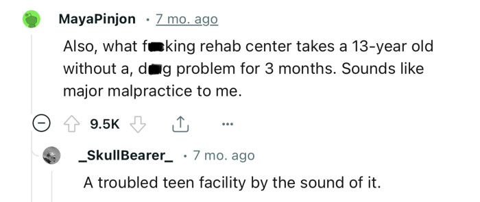 “Also, what f**king rehab center takes a 13-year-old without a drug problem?”