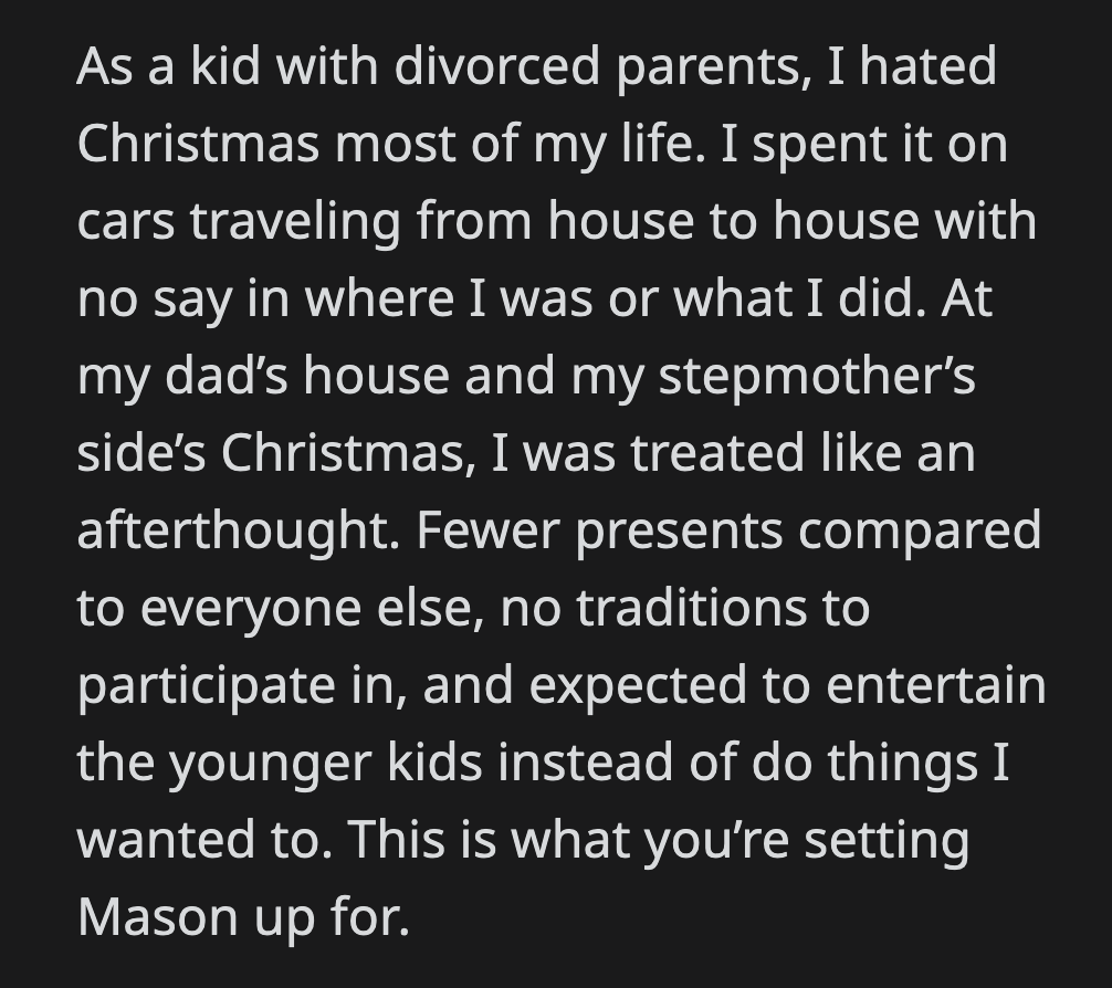 She is showing Mason over and over again that he is an afterthought in their family.