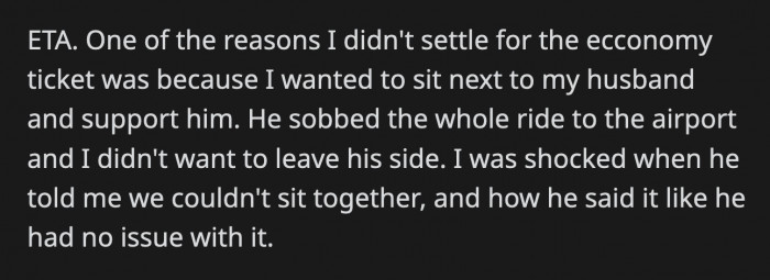 OP added that she didn't want to leave her husband alone in first-class because she wanted to sit by him to support him in case he cried again during the flight.