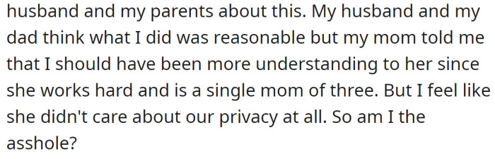 So, the OP wants to know if her reaction was wrong: