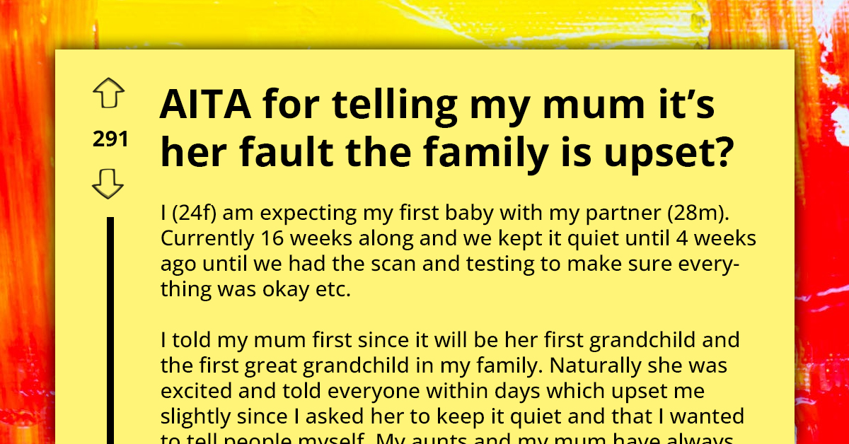 Soon-To-Be Mom's Extended Family Mad At Her For Not Including Them During Pregnancy, She Blames Her Mother