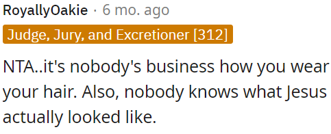 It's OP's choice how he wears his hair.