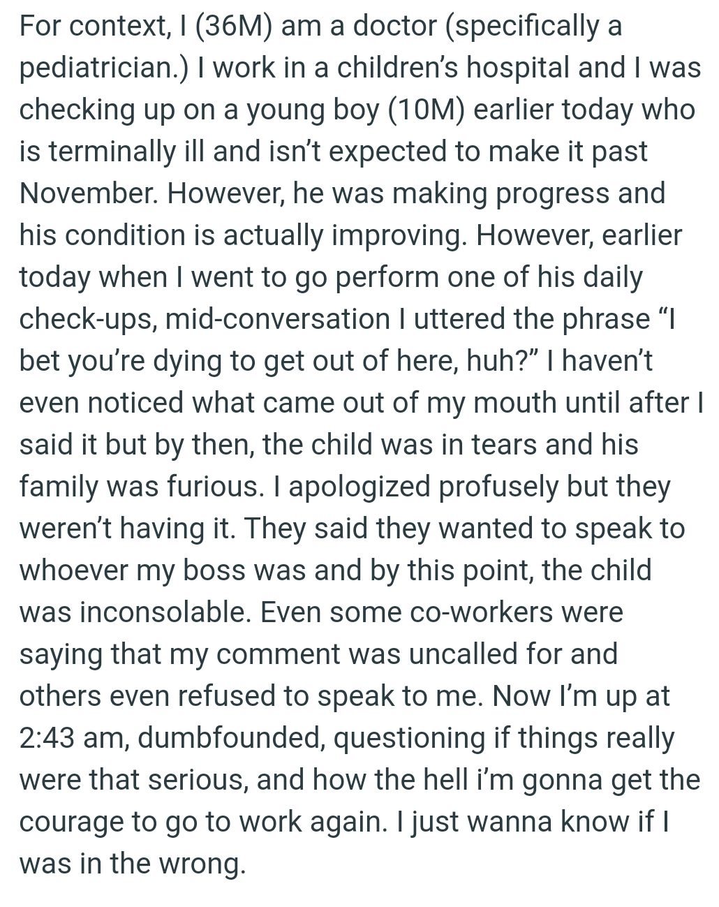 The OP went to see a terminally ill patient to perform one of his daily check-ups, and mid-conversation, he uttered a phrase