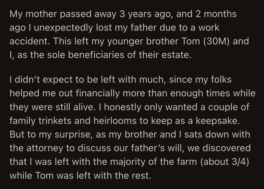 She said his parents' farm was worth a fortune. Even if they didn't sell it, their children could someday show interest in agriculture.
