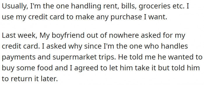 He asked her to use her credit card, and she allowed him,
