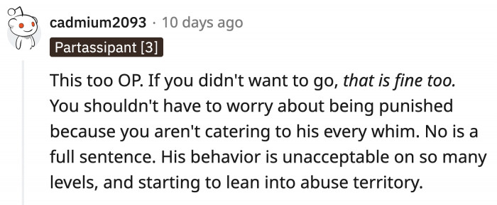 If OP said no without justifying her answer, he should have honored that as well. No is a complete sentence. Full stop.