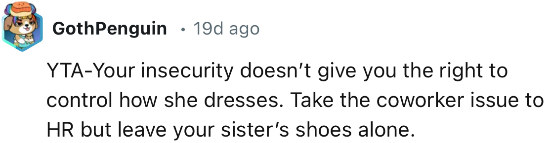 “Take the coworker issue to HR but leave your sister’s shoes alone.”