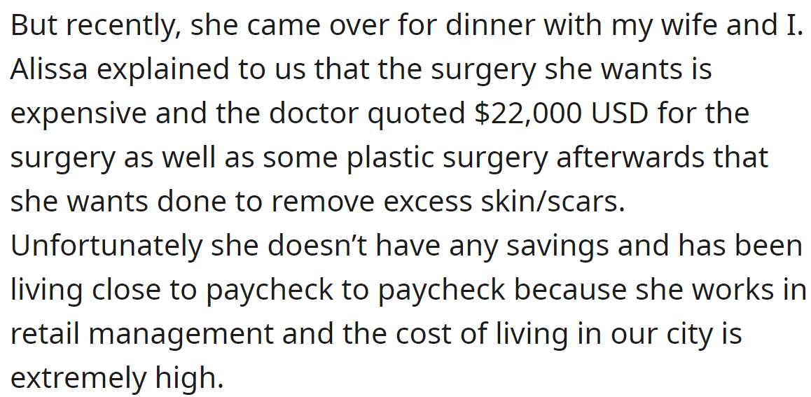 But the sister asked him to cover all the costs of the procedures because she can't afford it: