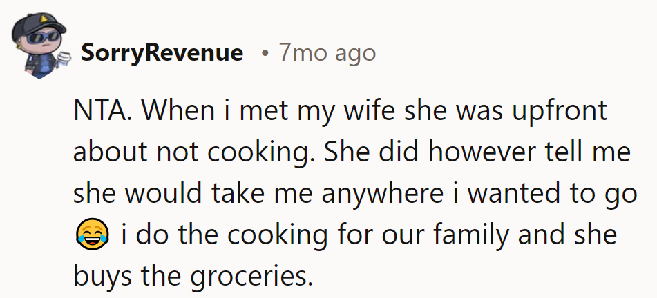 The wife doesn't cook but offers to take him anywhere. He cooks; she shops.