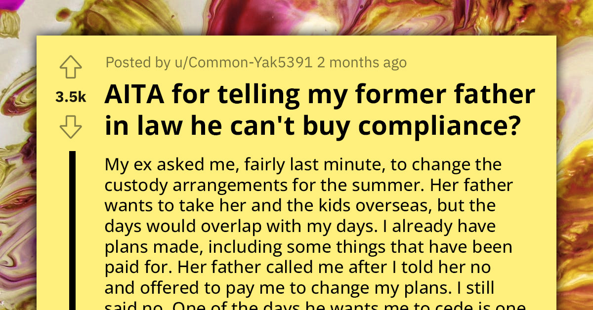 Redditor Asks If He's In The Wrong For Telling His Ex-Father-In-Law He Can't Buy Compliance