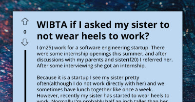 Tech Bro Considers Asking Sister To Avoid High Heels At Their Workplace Due To Height-Related Teasing