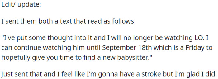 OP informed them via text that she decided to stop babysitting their child, offering to continue until September 18th to allow them time to find a new babysitter.