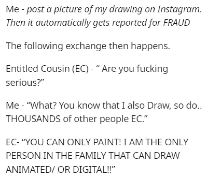 OP posted a picture of her drawing on Instagram, which infuriated her cousin, who contacted her immediately