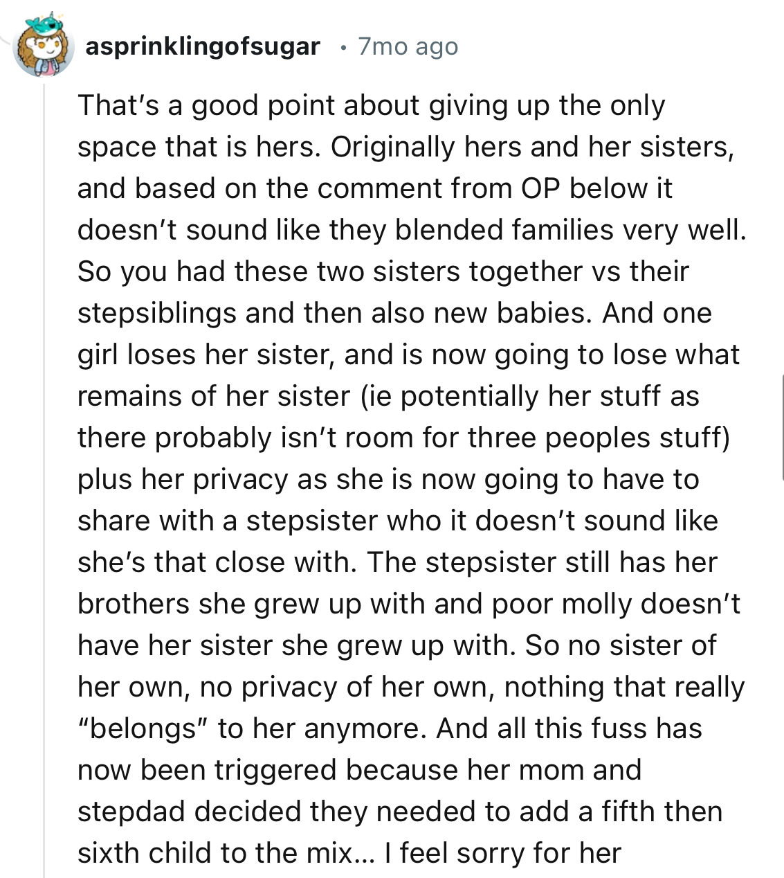 “So no sister of her own, no privacy of her own, nothing that really belongs to her anymore.”