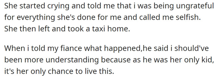 Then, the MIL started crying and called the OP selfish and ungrateful: