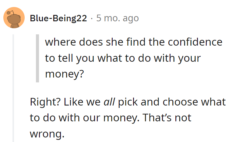 Confidence level: Financial Advisor. Newsflash—life's a menu, not a budget, and we all get to choose spending specials.