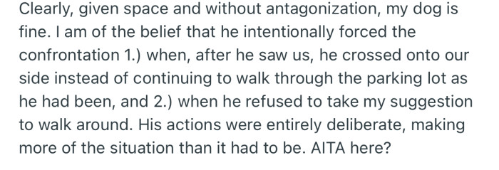 OP feels that the first neighbor they came across intentionally antagonized their dog