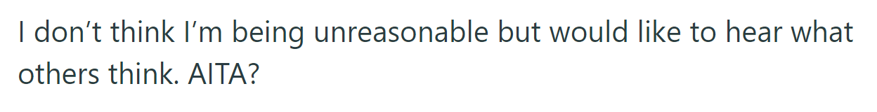 So, she wants some unbiased opinions: