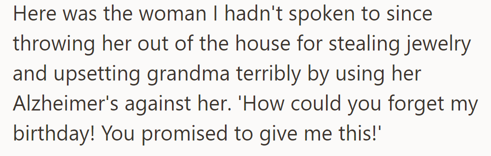 Encountering the estranged woman, she confronted them for forgetting her birthday and breaking promises.