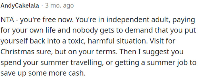 OP is now an independent adult, free to live life on her terms.