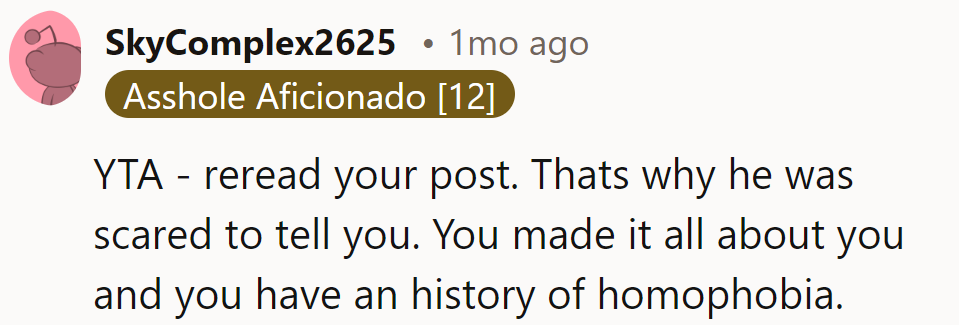 Mirror, not post. Reflect on the homophobia, OP.