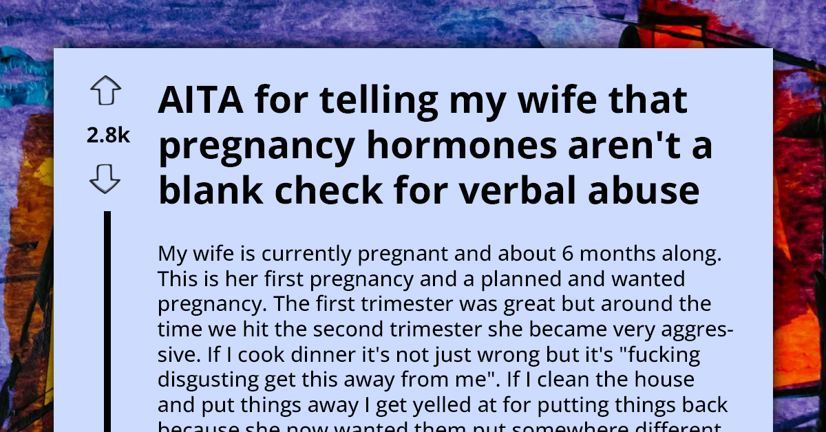 Husband Struggles With Wife's Sudden Mood Swings During Pregnancy, Tells Her It's No Excuse For Being Rude